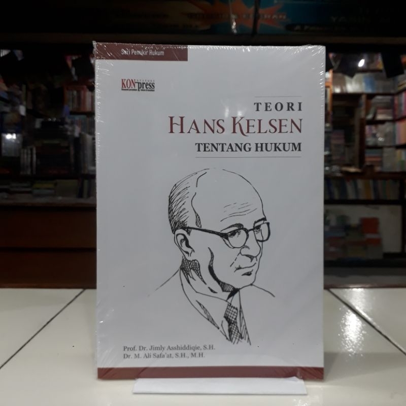 Konstitusi Press Buku Seri Pemikir Hukum Teori Hans Kalsen Tentang Hukum - Prof. Jimly Asshiddiqie O