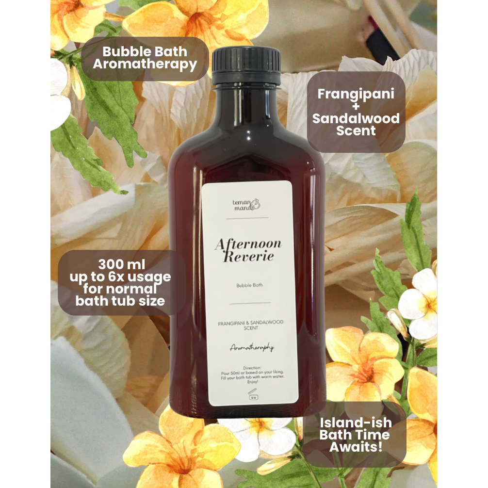 Afternoon Reverie Bubble Bath Teman Mandi | Sabun Mandi Busa Aroma Frangipani Sandalwood Kamboja Bal