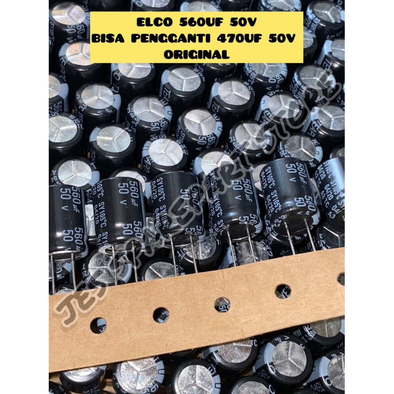 ELCO 560UF 50V PENGGANTI 470UF 50V ORIGINAL