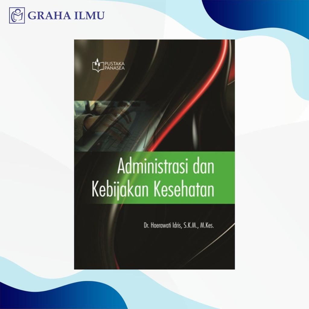 Buku Administrasi dan Kebijakan Kesehatan