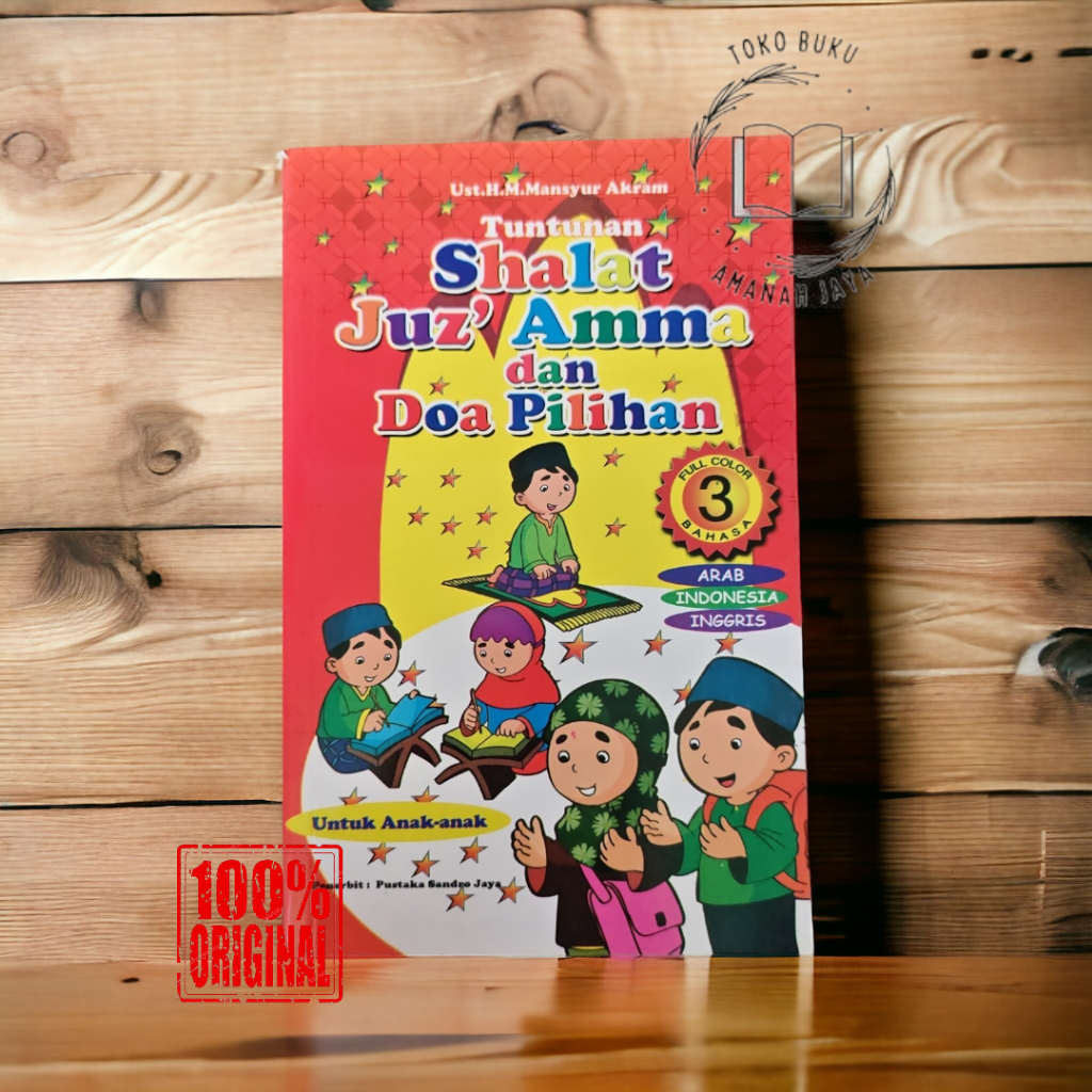 Buku Tuntunan Shalat Juz Amma dan Doa Pilihan 3 Bahasa Arab, Indonesia, Inggris Untuk Anak-Anak