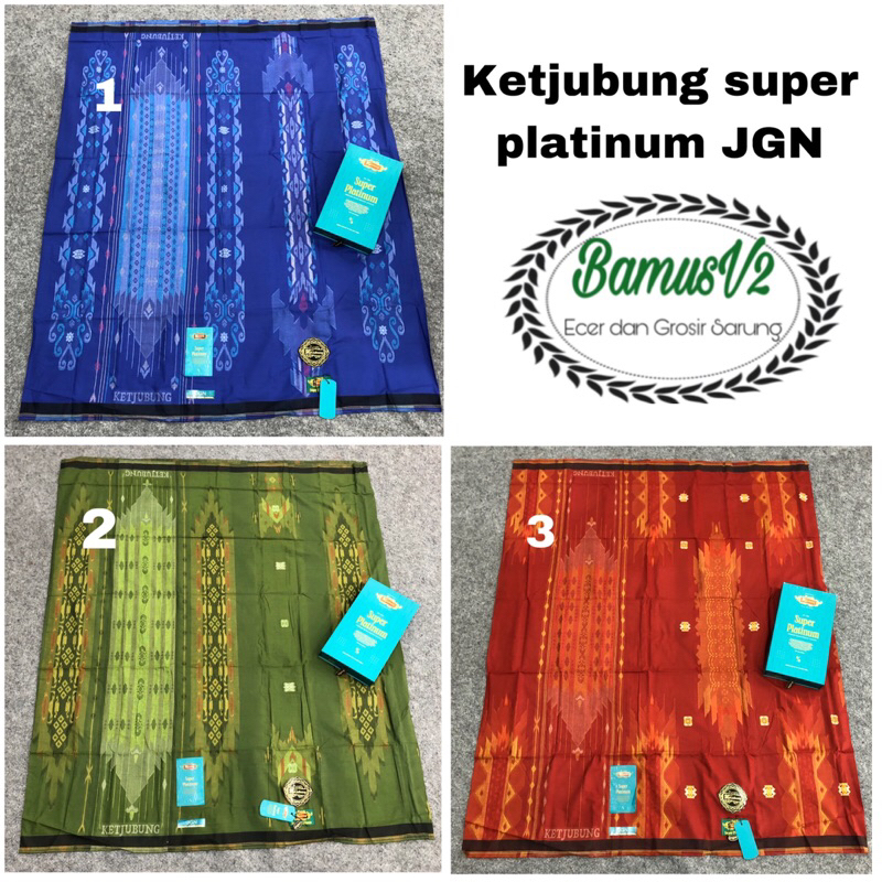 Sarung Ketjubung Super Platinum JGN