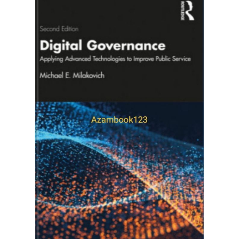 Buku Digital Governance: Applying Advanced Technologies to Improve Public Service