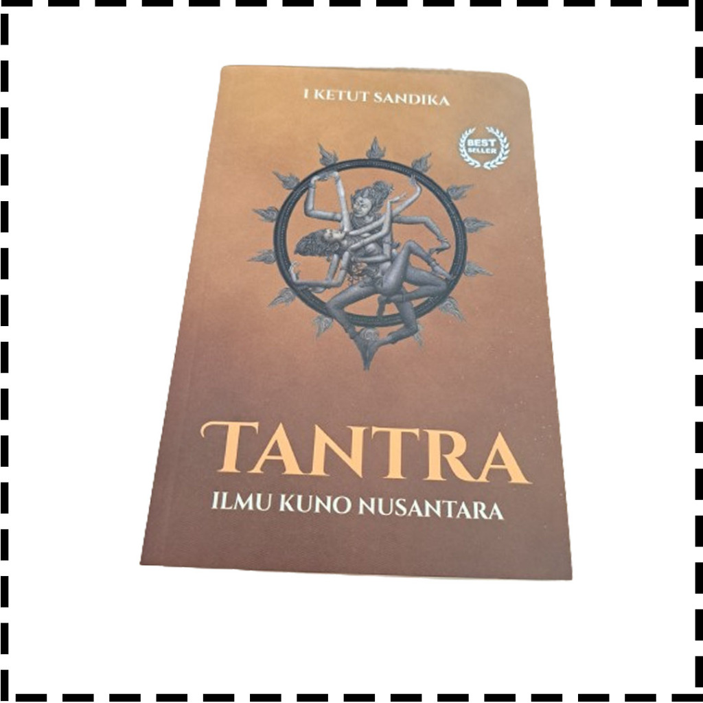 Buku Tantra Ilmu kuno Nusantara Agama Hindu I Ketut Sandika