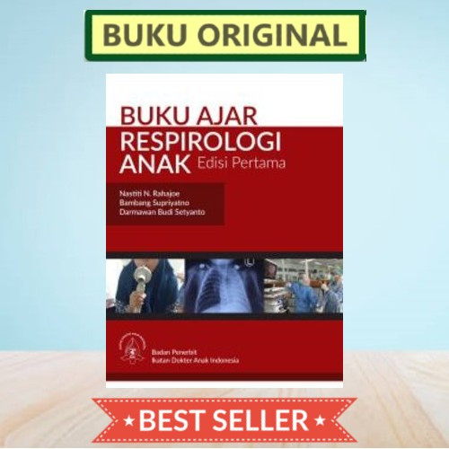 Buku Ajar Respirologi Anak - IDAI Edisi terbaru - ORIGINAL