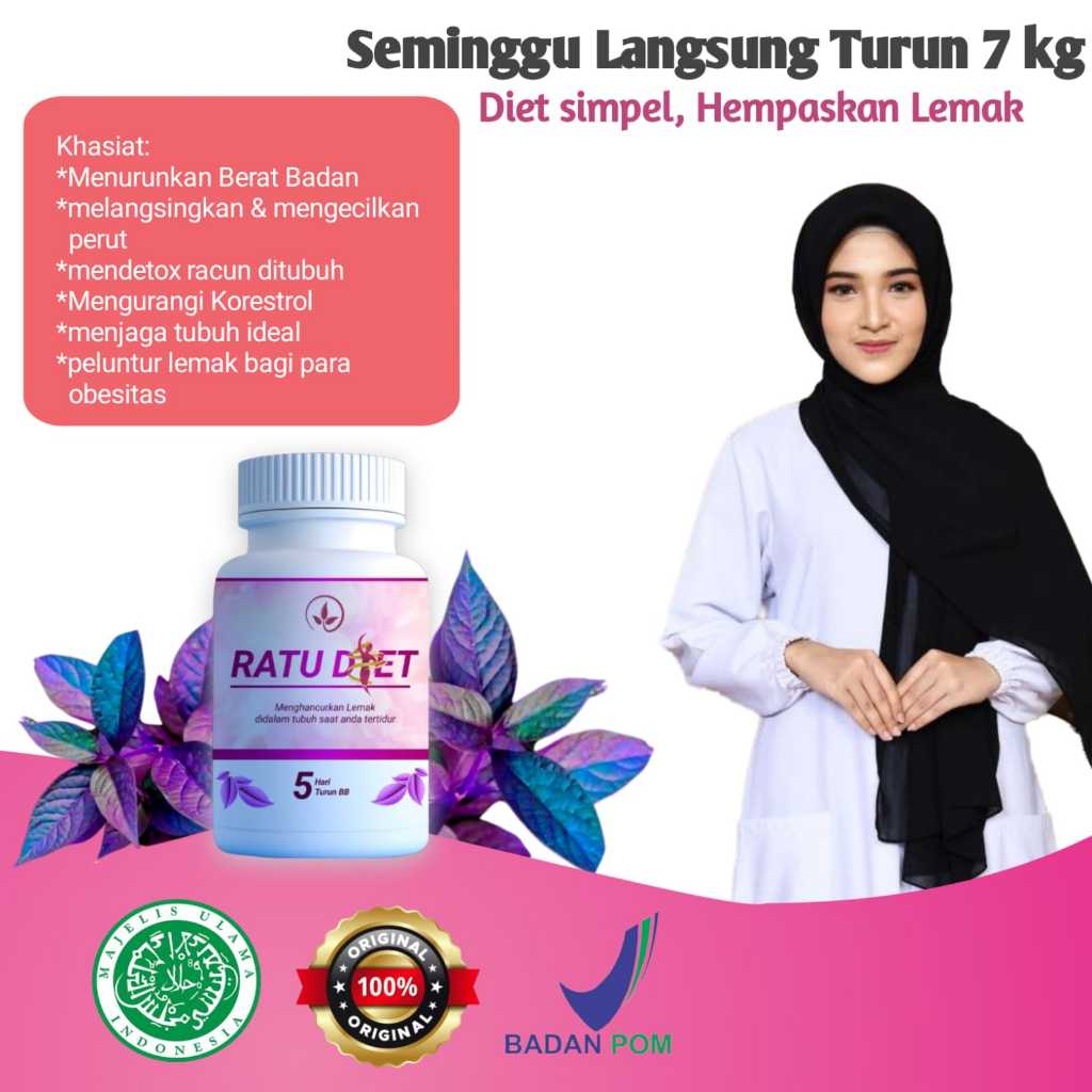 RATU DIET. Obat Diet Aman Bagi Lambung, Pelangsing Badan Cepat Dan Ampuh Pria Ori BPOM Tanpa Olahrag