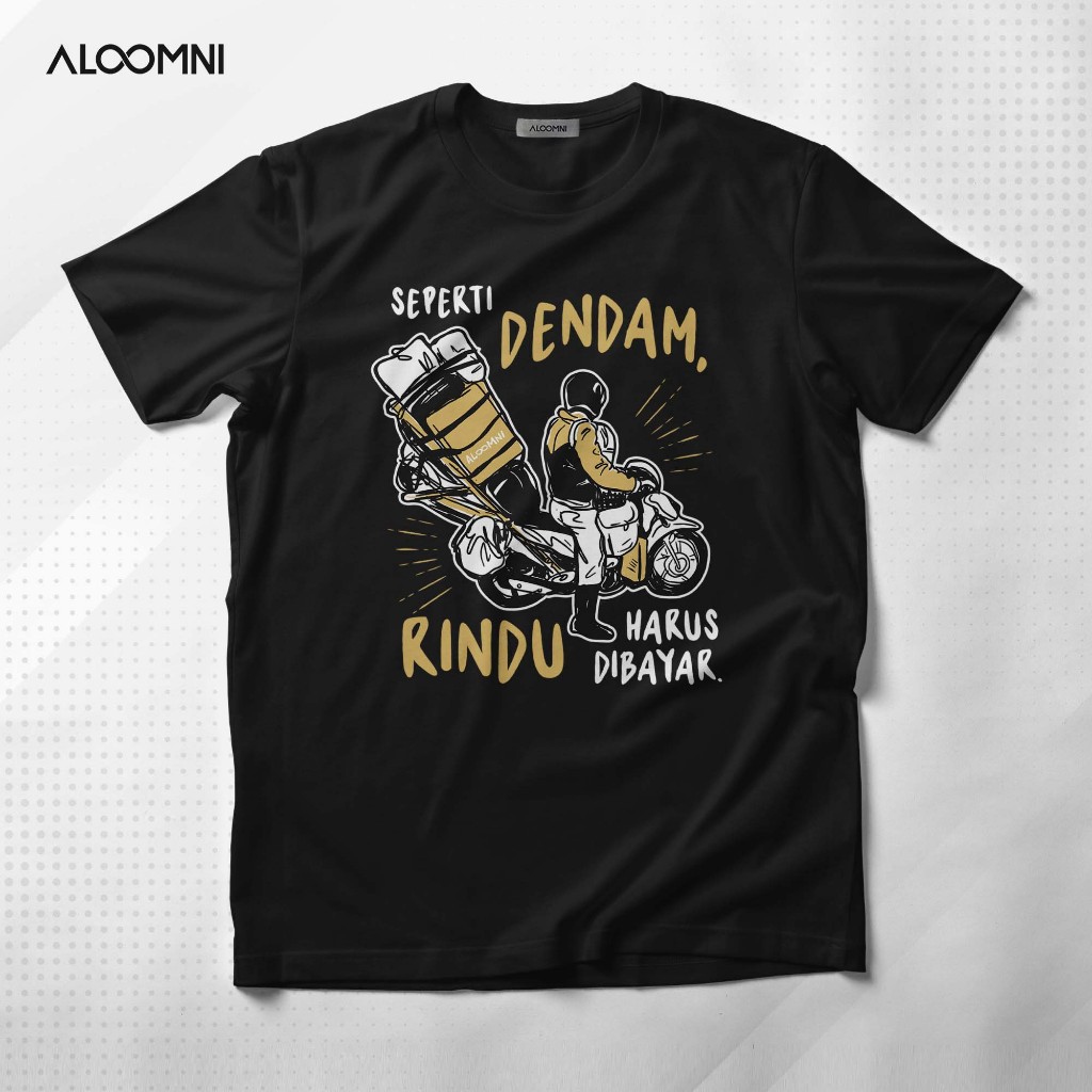 Aloomni Kaos Rindu Harus Dibayar