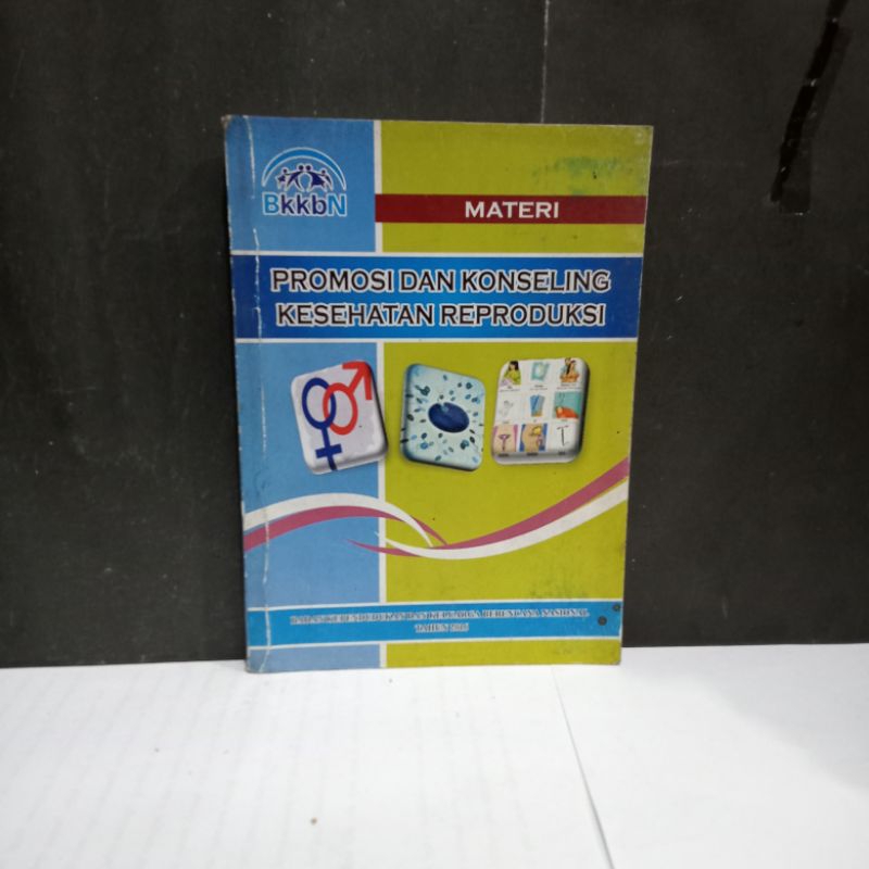 

Buku Promosi Dan Konseling Kesehatan Reproduksi - BKKBN