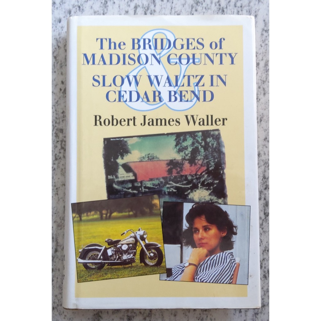 HB - The Bridges of Madison County & Slow Waltz in Cedar Bend by Robert James Waller, 1994, (English