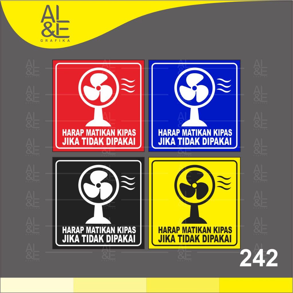 

242 - Stiker Harap Matikan Kipas Jika Tidak Dipakai/Digunakan, Sticker Vinyl, Cetak Premium Indoor _Tahan air