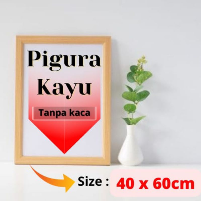 PIGURA KAYU ( 40 X 60CM) FRAME FOTO