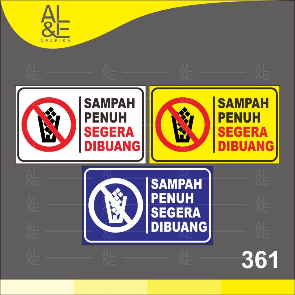 

361 - Stiker Sampah Penuh Segera Dibuang, Sticker Vinyl, Cetak Premium Indoor, Tahan air