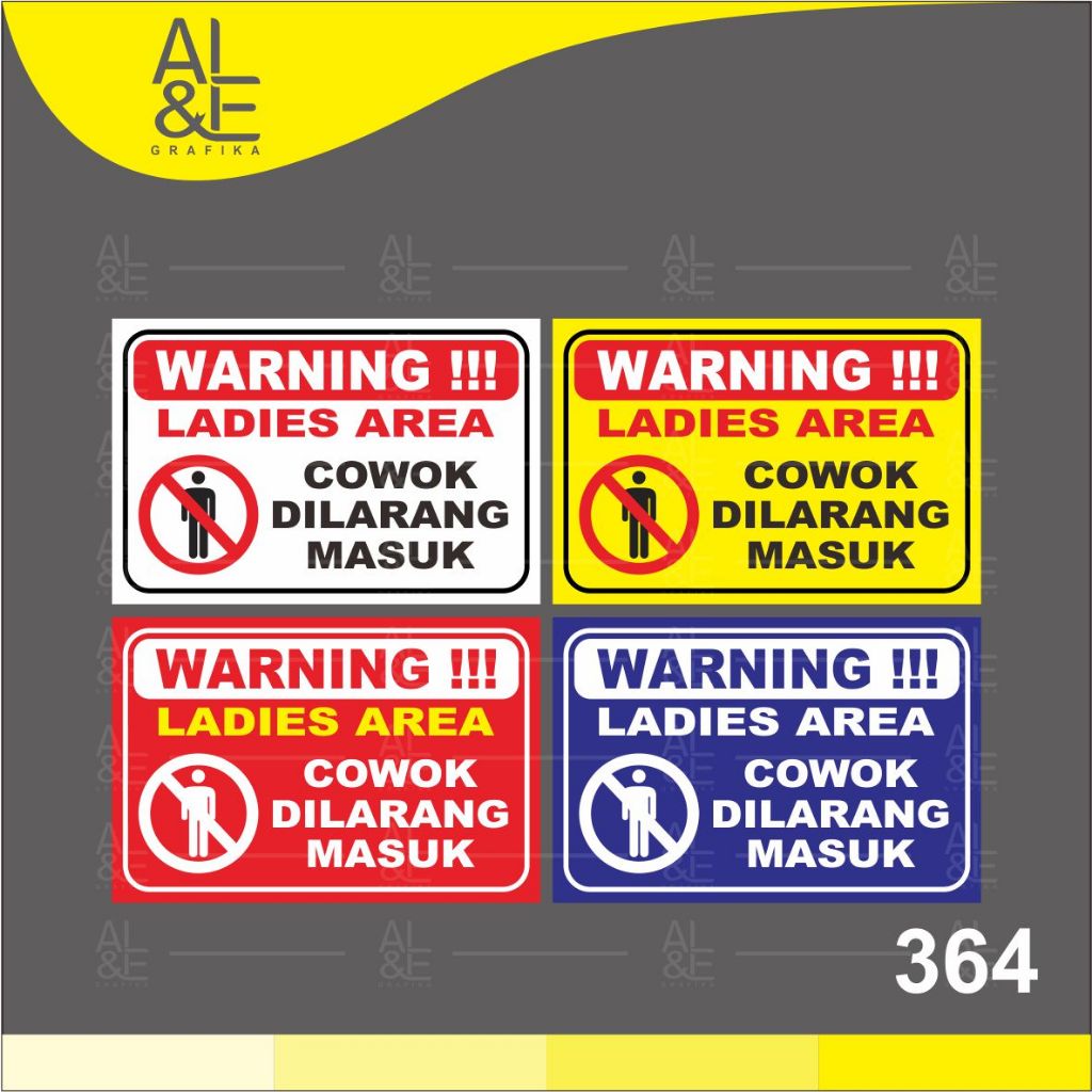

364 - Stiker Ladies Area, Cowok/Laki-Laki Dilarang Masuk, Sticker Vinyl, Cetak Premium Indoor, Tahan air