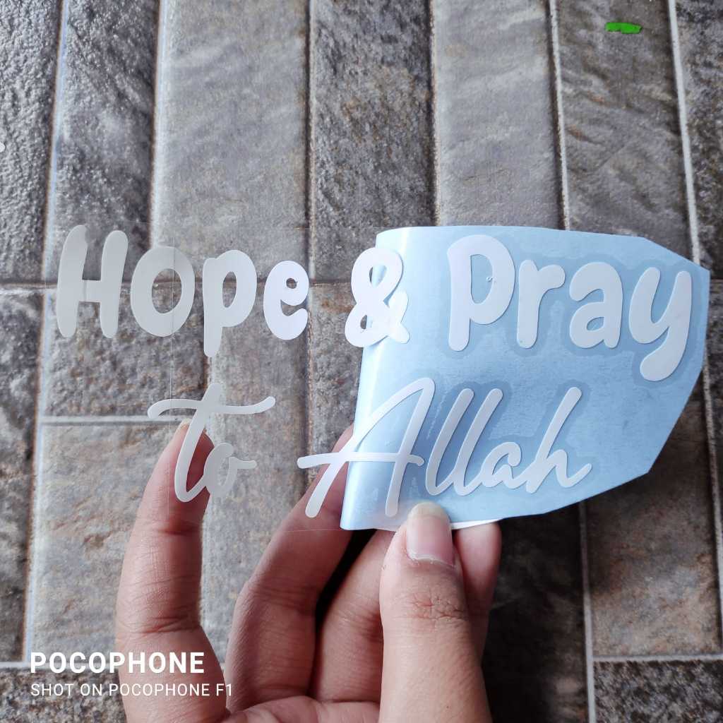 

Cutting Stiker Hope and Pray to Allah Ramadhan Islam Muslim Dakwah Kat