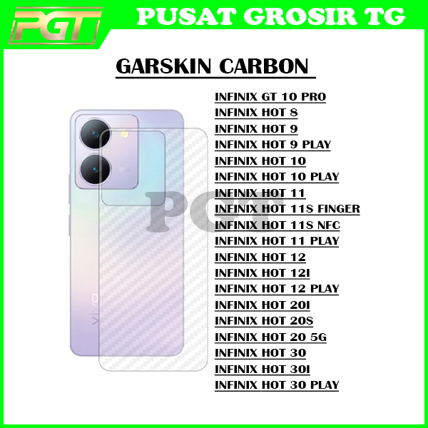ANTI GORES BELAKANG HP SKIN CARBON INFINIX GT 10 PRO HOT 8 9 9 PLAY 10 10 PLAY 10S 11 11S FINGER 11S NFC 11 PLAY 12 12I 12 PLAY 20I 20S 20 5G30 30I 30 PLAY