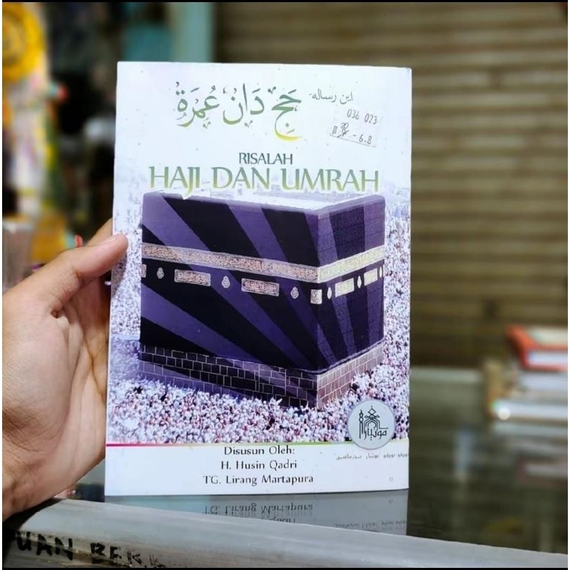 Risalah Manasik Haji Dan Umrah karangan KH. Husin Qadri Tunggul Lirang Martapura