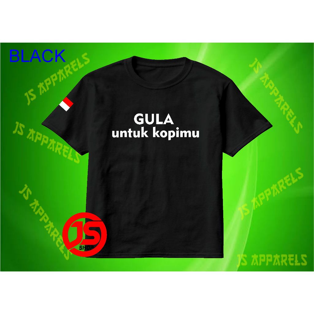 Kaos GULA UNTUK KOPIMU / Kaos Kata2 Lucu / Bisa COD / Kaos Pria dan Wanita / Kaos Murah / Kaos Kekin