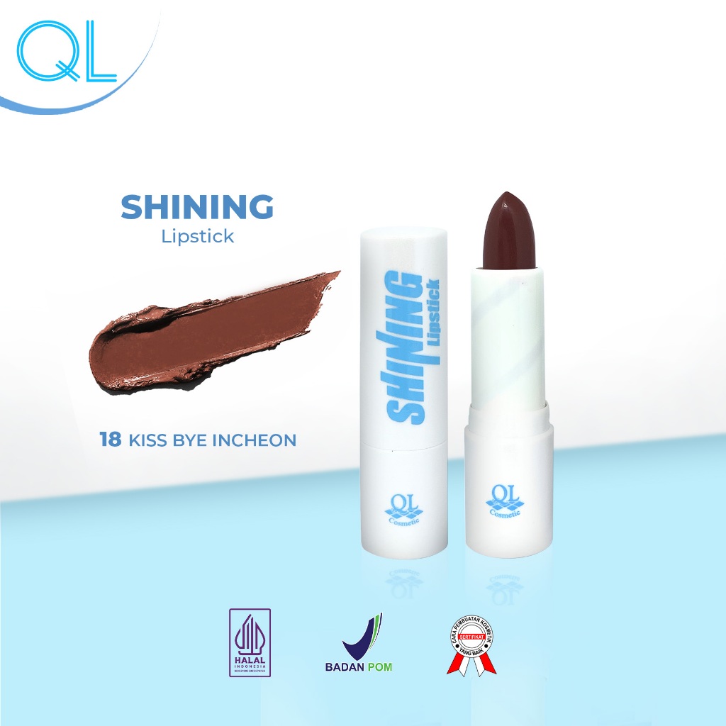 QL Cosmetic Shining Lipstick 18 Kiss Bye Incheon - 4 Gram