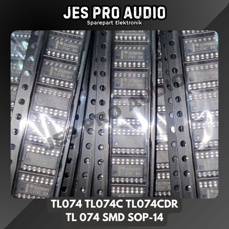 IC SMD TL 074 IC TL 074 IC TL 074 TRANSISTOR TL 074 IC SMD TL074