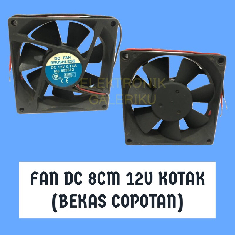 FAN DC 8CM 12V KOTAK (BEKAS COPOTAN KOMPUTER)