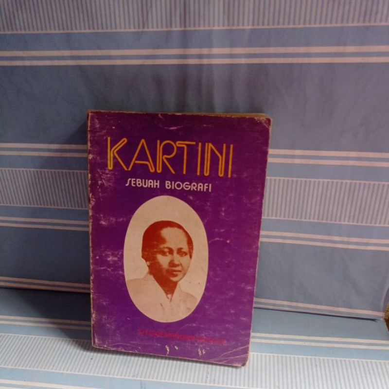 KARTINI SEBUAH BIOGRAFI by sitisoemandari soeroto