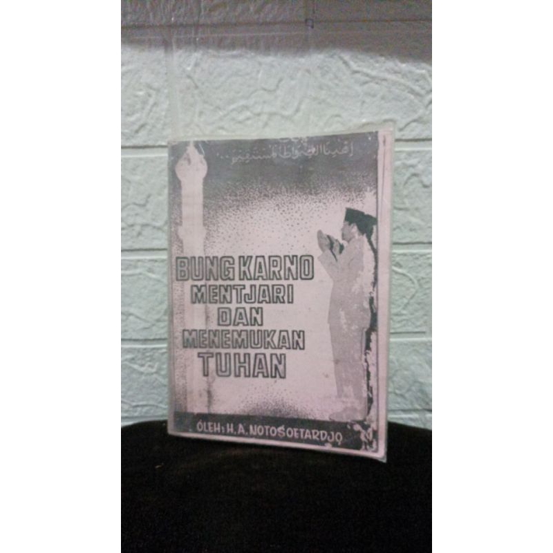 Bung Karno Mentjari dan Menemukan Tuhan (buku copyan)Oleh: H.A. NotosoetardjoR