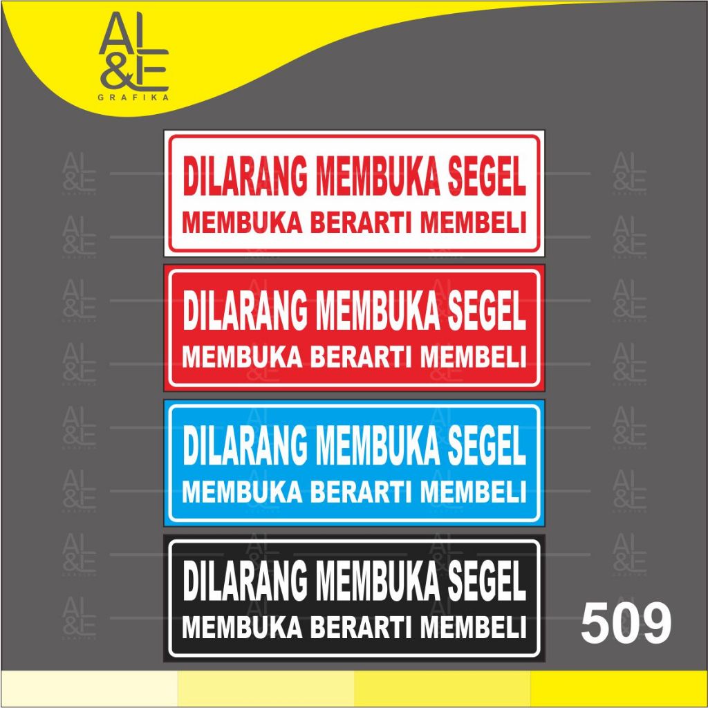 

509 - Stiker Dilarang Membuka Segel, Membuka Berarti Membeli, Sticker Vinyl, Cetak Premium Indoor, Tahan Air