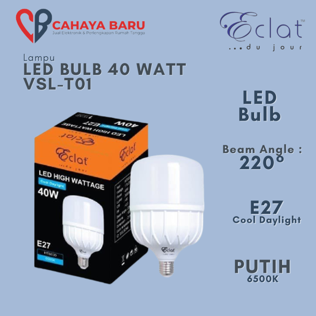 ECLAT LED BULB 40 WATT VSL-T01