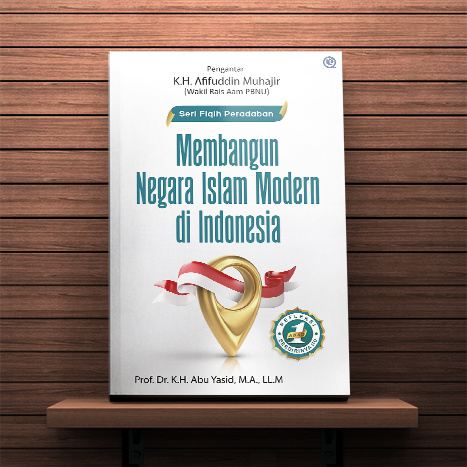 Membangun Negara Islam Modern di Indonesia