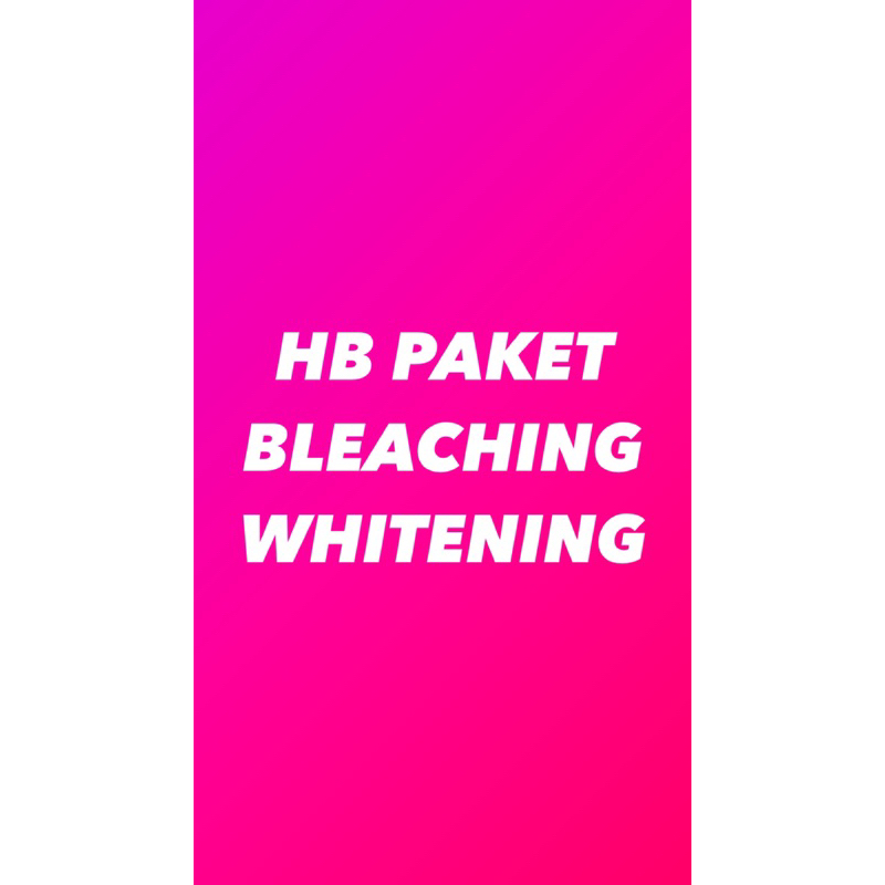 HB PAKET BLEACHING WHITENING