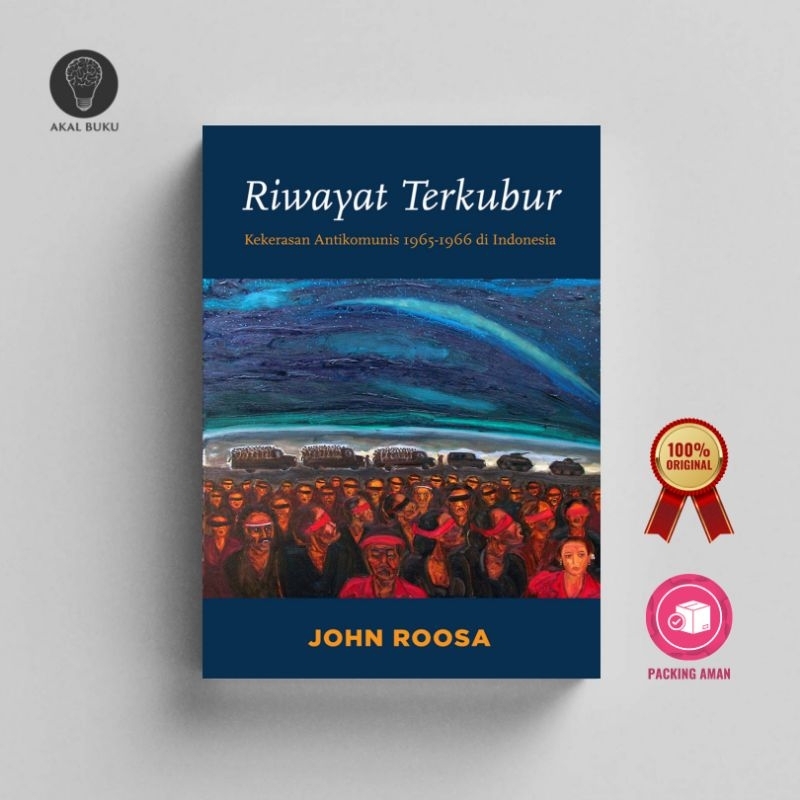 Riwayat Terkubur - John Roosa