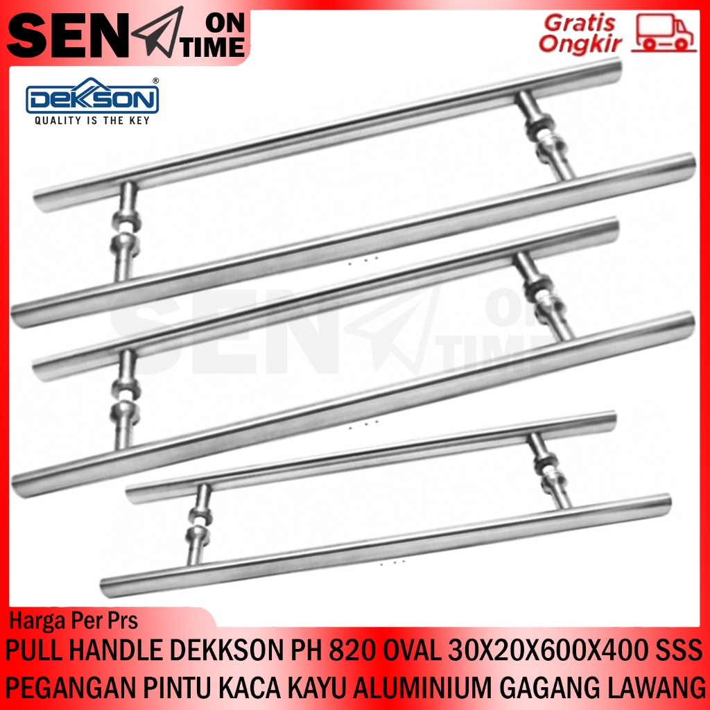 PULL HANDLE DEKKSON PH 820 OVAL 30X20X600X400 SSS PEGANGAN PINTU KACA KAYU ALUMINIUM GAGANG LAWANG P