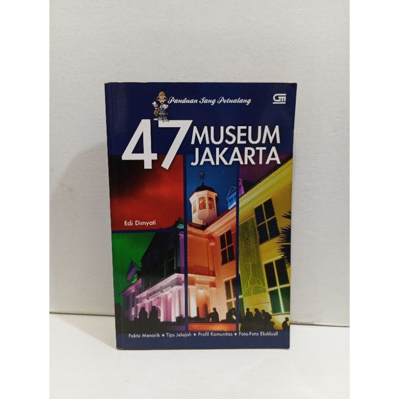 Buku 47 Museum Jakarta by Edi Dimyati