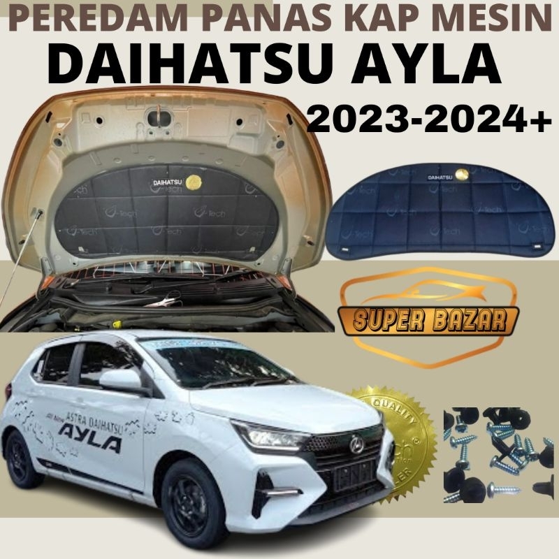 Daihatsu ayla 2023 peredam panas kap mesin mobil