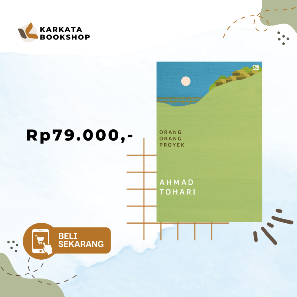 Orang-Orang Proyek - Ahmad Tohari