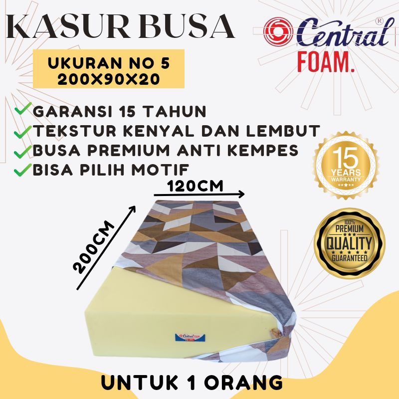 Kasur Busa Central Foam 200x90x20 No 5 Ukuran Single Bed Garansi Resmi 15 Tahun Original Terlaris By