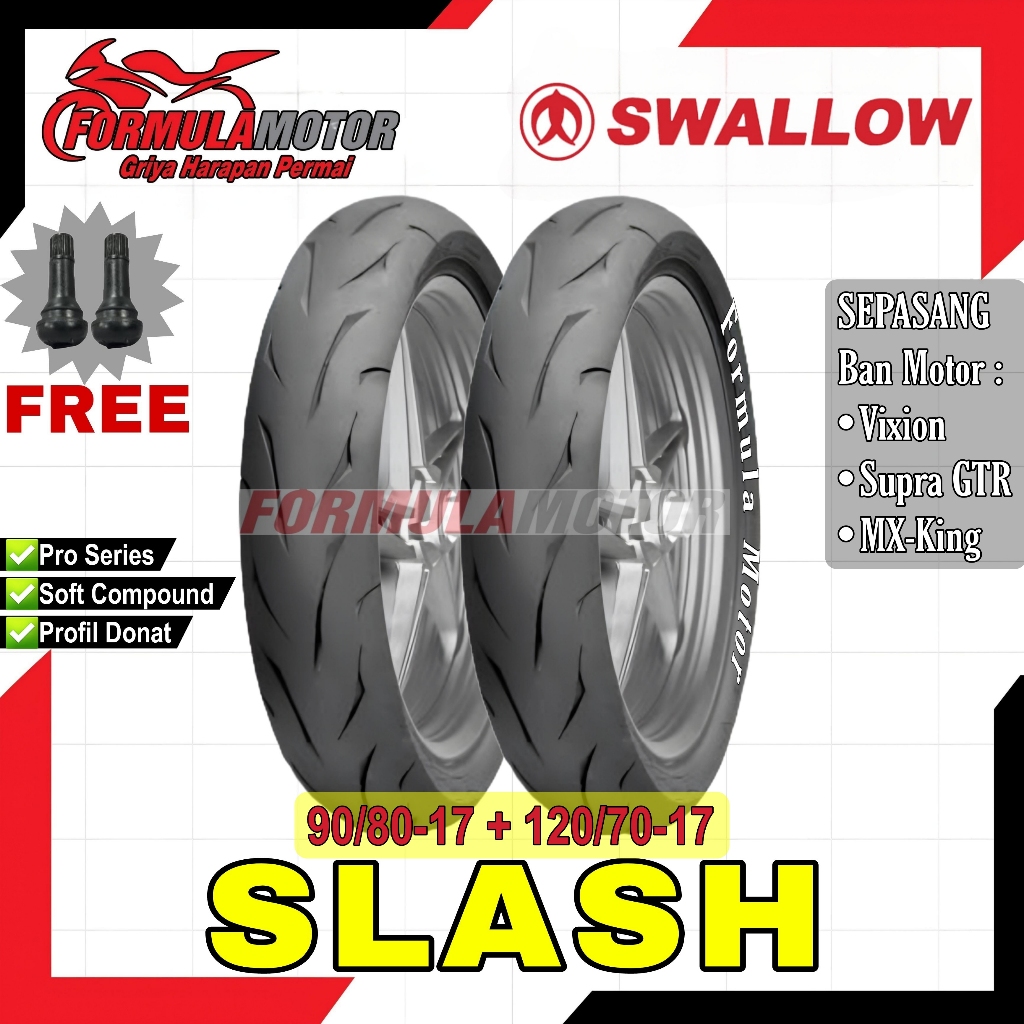 90/80-17 + 120/70-17 Swallow Slash Ring 17 Tubeless (Profil Donat Soft Compound) Sepasang Ban Motor Vixion, Supra GTR, MX-King Tubles SB151 SB-151