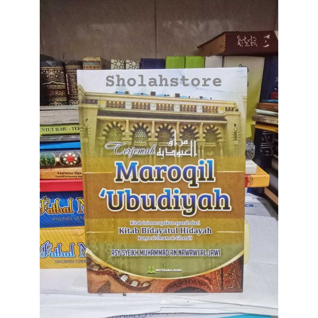 Kitab Terjemah Maroqil Ubudiyah (Terjemah Syarah bidayatul Hidayah)
