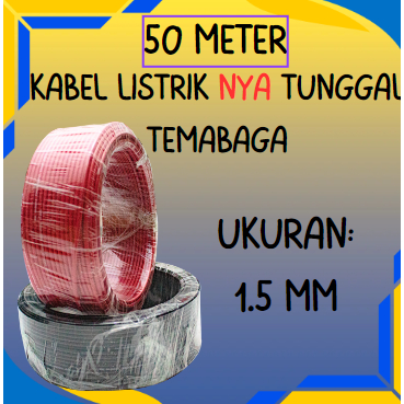 KABEL LISTRIK NYA 1.5 MM | KABEL LISTRIK NYA 50 METER SNI | KABEL LISTRIK TEMBAGA | KABEL LISTRIK NY