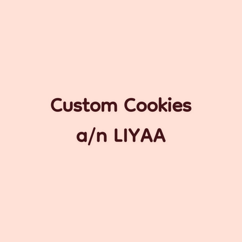 

Custom Cookies - LIYAA