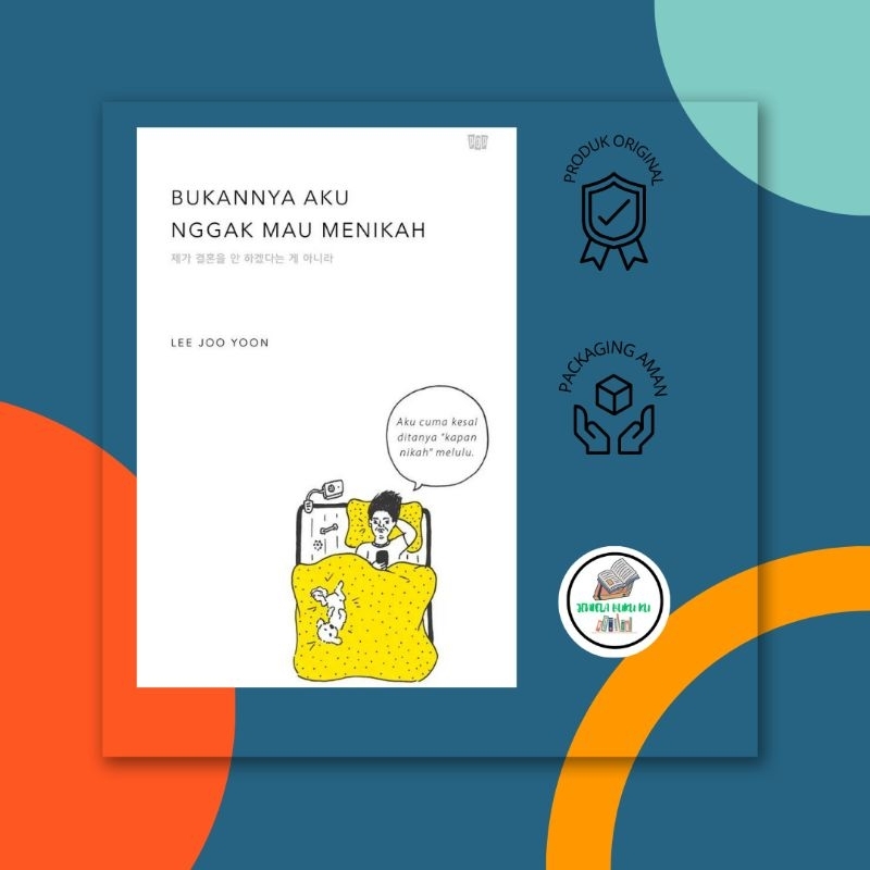 Bukannya Aku Nggak Mau Menikah by Lee Joo Yoon