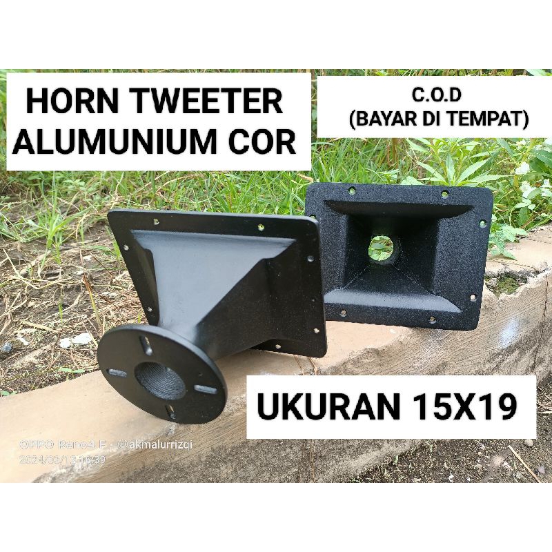 Horn tweeter / corong tweeter ukuran 15X19 bahan alumunium cor / diral