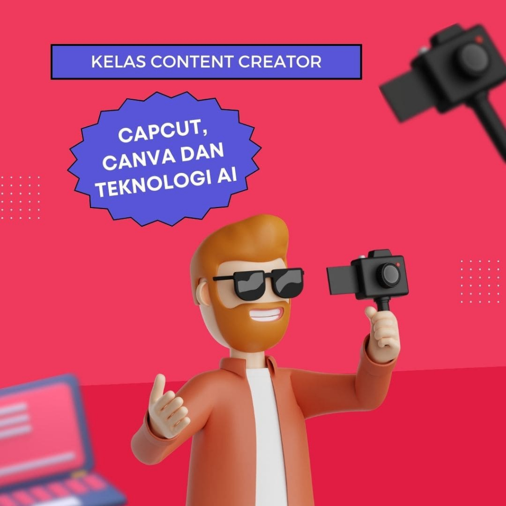 Kelas Konten Kreator 2.0 -  Rahasia membuat konten video untuk semua platform