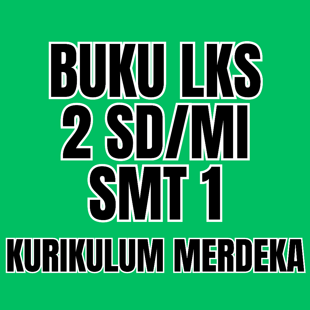 

Buku LKS Medali Kelas 2 SD/MI Semester 1 Lembar Kerja Siswa Kurikulum Merdeka Terbaru Modul Lengkap Pendamping Pelajaran Soft Cover