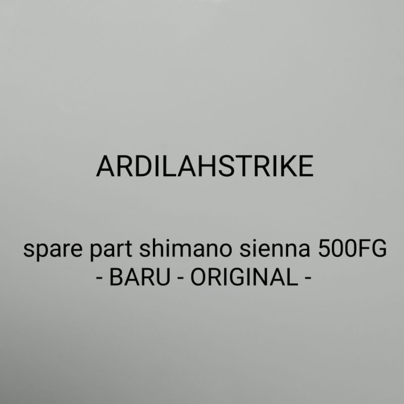 spare part reel shimano sienna 500FG - BARU - ORIGINAL