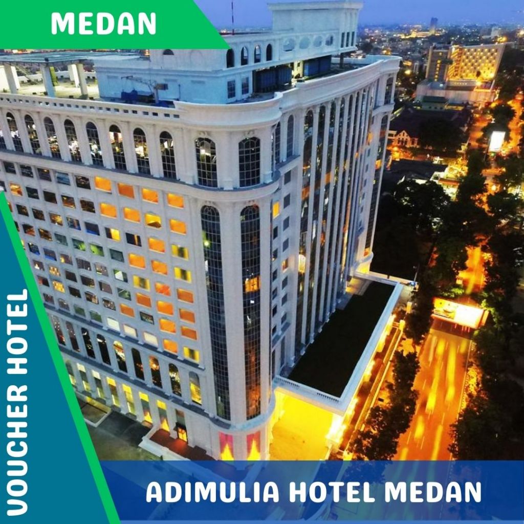 Voucher Hotel Adimulia Hotel Medan (PROMO)
