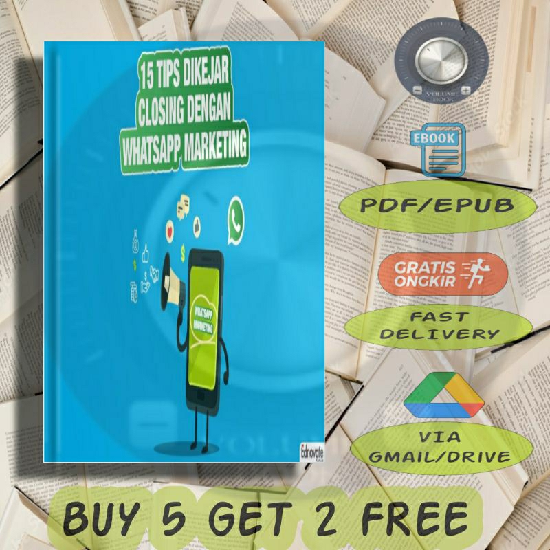 

15 TIPS DIKEJAR CLOSING DENGAN WHATSAPP MARKETING - Volume