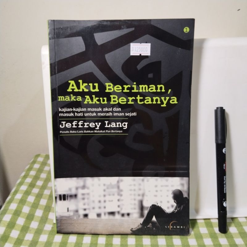 Buku AKU BERIMAN, MAKA AKU BERTANYA oleh Jeffrey Lang