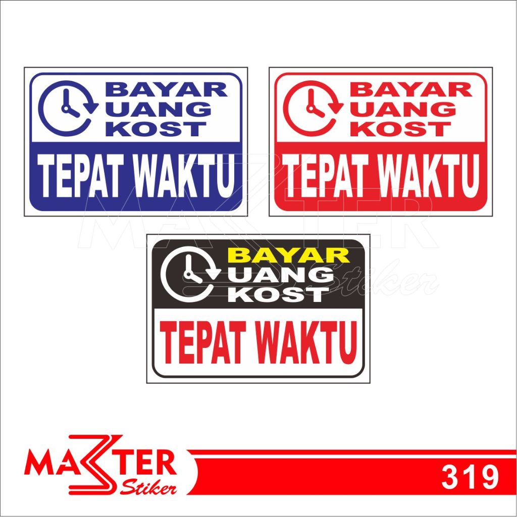 

319 - Stiker Bayar Uang Kos Tepat Waktu, Sticker Vinyl, Premium, Tahan Air, Termurah, Bisa Custom