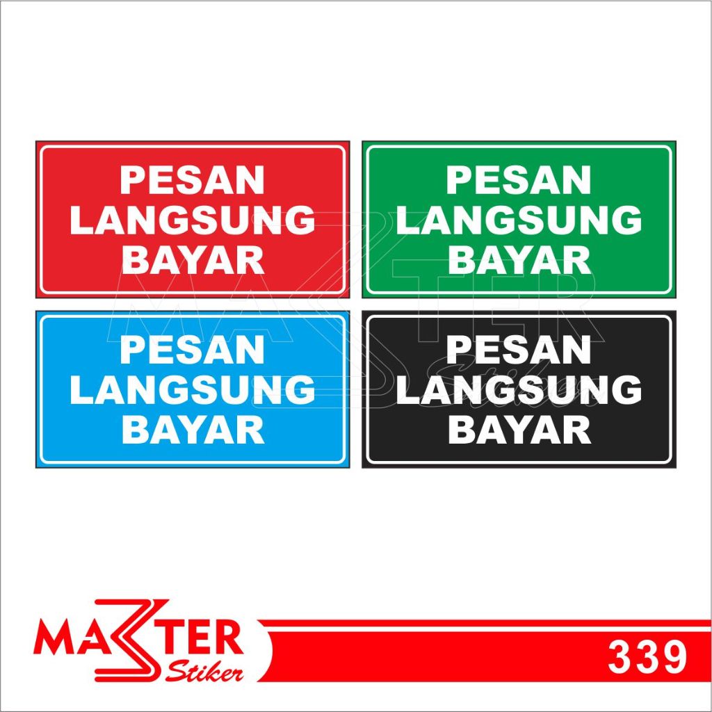 

339 - Stiker Pesan Langsung Bayar, Sticker Vinyl, Premium, Tahan Air, Termurah, dan Bisa Custom